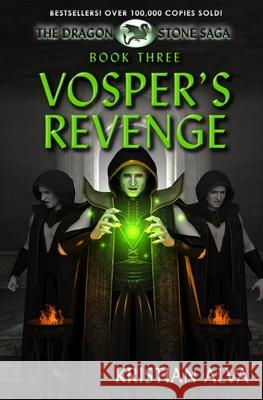 Vosper's Revenge: Book Three of the Dragon Stone Saga