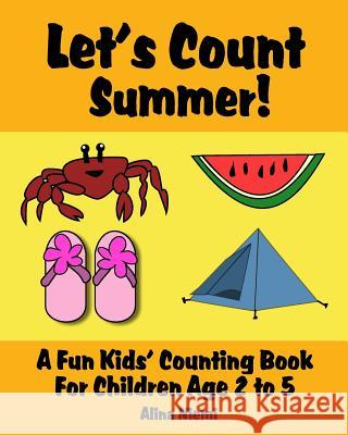 Let's Count Summer: A Fun Kids Counting Book for Children Age 2 to 5 (Let's Count Series)