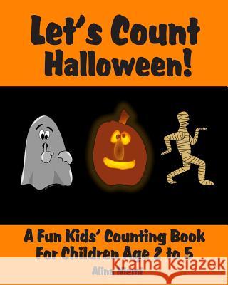 Let's Count Halloween: A Fun Kids' Counting Book for Children Age 2 to 5 (Let's Count Series)