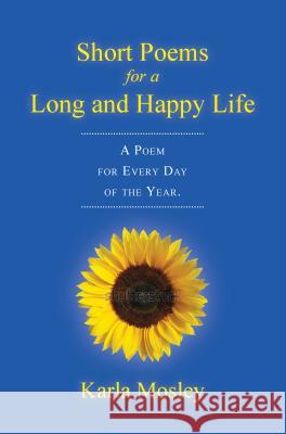 Short Poems for a Long and Happy Life