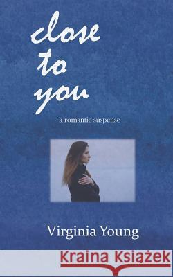 close to you: a romantic suspense