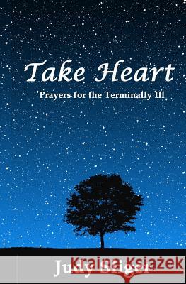 Take Heart: Prayers for the Terminally Ill