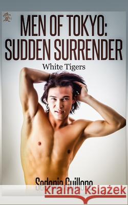 Men of Tokyo: Sudden Surrender: White Tigers, Book Two