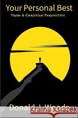 Your Personal Best: From A Christian Perspective