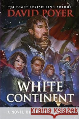 White Continent: A Novel of War in Antarctica