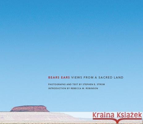 Bears Ears: Views from a Sacred Land