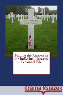 Finding the Answers in the Individual Deceased Personnel File