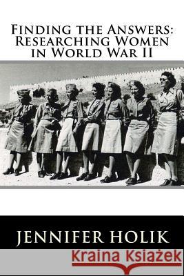 Finding the Answers: Researching Women in World War II