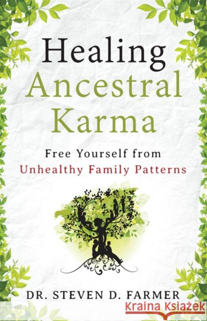 Healing Ancestral Karma: Free Yourself from Unhealthy Family Patterns