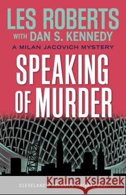 Speaking of Murder: A Milan Jacovich Mystery