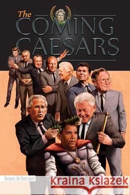 The Coming Caesars