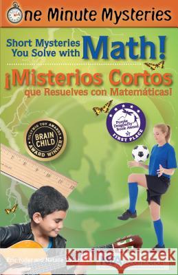 Short Mysteries You Solve with Math! / ¡misterios Cortos Que Resuelves Con Matemáticas!