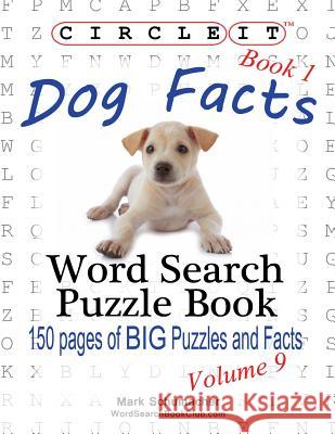 Circle It, Dog Facts, Book 1, Word Search, Puzzle Book