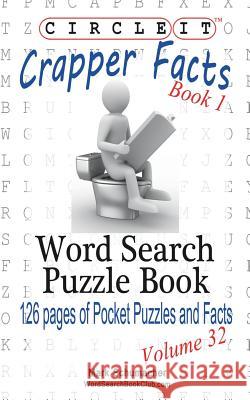 Circle It, Crapper Facts, Book 1, Word Search, Puzzle Book