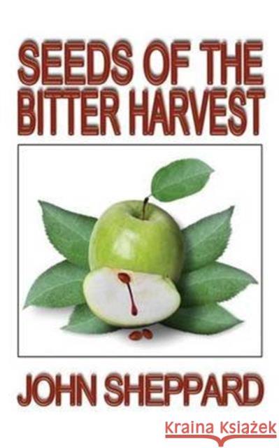 Seeds of the Bitter Harvest