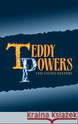 Teddy Powers: The Stone Keepers: Teddy Powers: The Stone Keepers