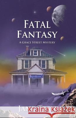 Fatal Fantasy: A Grace Street Mystery