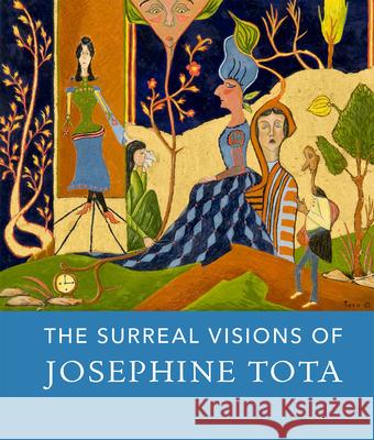 Surreal Visions of Josephine Tota
