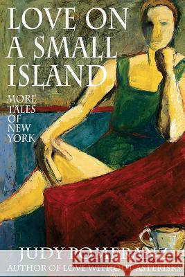 Love on a Small Island: More Tales of New York