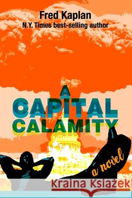 A Capital Calamity