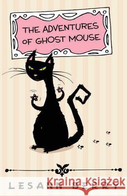 The Adventures of Ghost Mouse: A Volume of Bedtime Stories