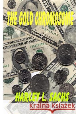 The Gold Chromosome