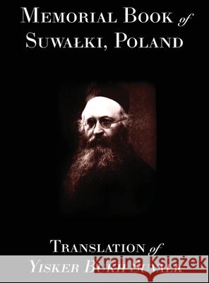 Memorial Book of Suwalk: Translation of Yisker Bukh Suvalk