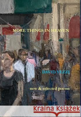 More Things in Heaven: New and Selected Poems