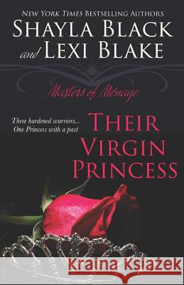 Their Virgin Princess: Masters of Ménage, Book 4