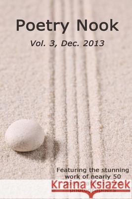 Poetry Nook, Vol. 3, Dec. 2013: A Magazine of Contemporary Poetry & Art