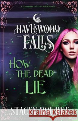 How the Dead Lie: (A Havenwood Falls Novella)