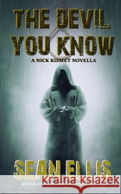 The Devil You Know: A Nick Kismet Novella