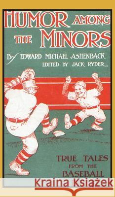 Humor Among the Minors: True Tales from the Baseball Brush