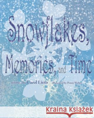 Snowflakes, Memories, and Time