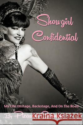 Showgirl Confidential: My Life Onstage, Backstage, And On The Road