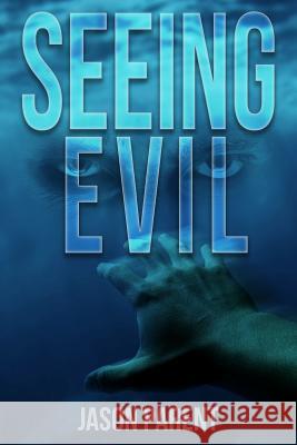 Seeing Evil