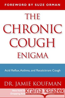 The Chronic Cough Enigma: How to Recognize Neurogenic and Reflux Related Cough