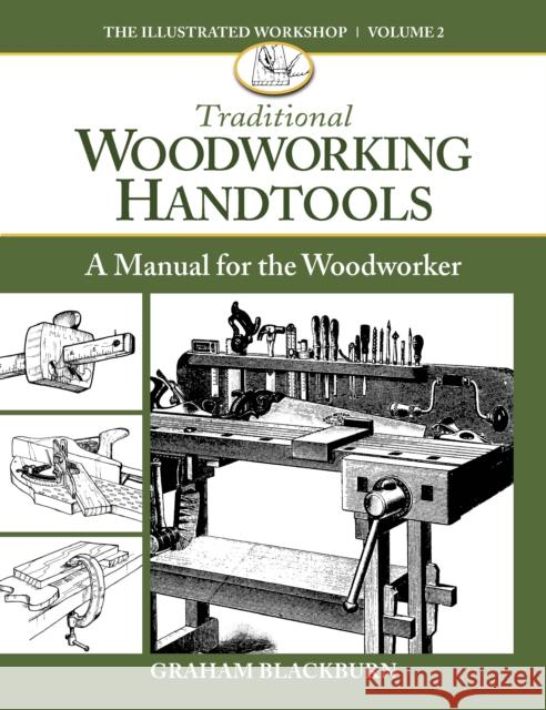 Traditional Woodworking Handtools: A Manual for the Woodworker