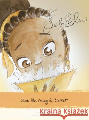 Sela Blue and the Magic Ticket