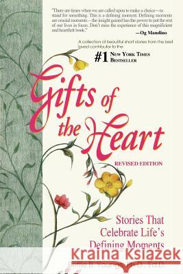 Gifts of the Heart--Short Stories That Celebrate Life's Defining Moments