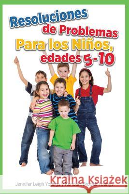 Problem Solving Skills for Children, Ages 5-10 (Spanish Edition)