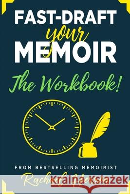 Fast-Draft Your Memoir: The Workbook