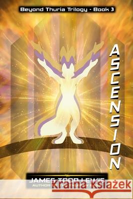 Ascension: Book Three: the Beyond Thuria Trilogy