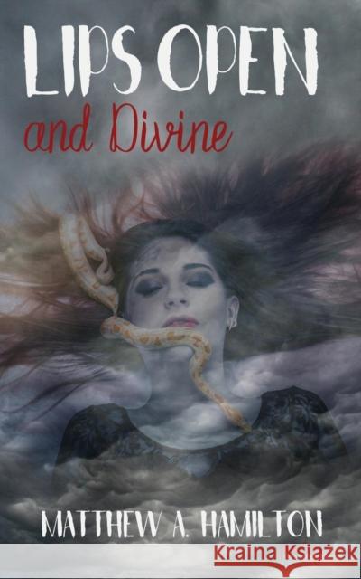 Lips Open and Divine