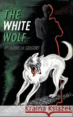 The White Wolf (Valancourt 20th Century Classics)