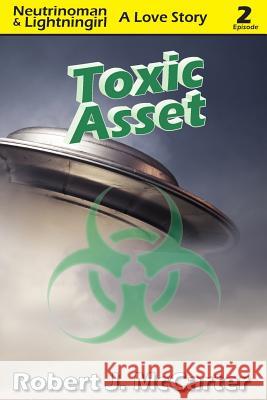 Toxic Asset: Neutrinoman & Lightningirl: A Love Story, Episode 2