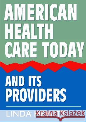 American Health Care Today And Its Providers