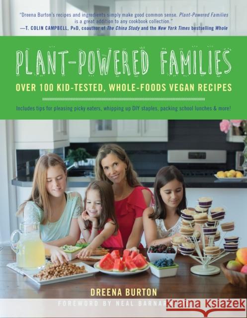 Plant-Powered Families: Over 100 Kid-Tested, Whole-Foods Vegan Recipes