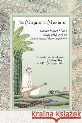 The Minqar-I Musiqar: Hazrat Inayat Khan's Classic 1912 Work on Indian Musical Theory and Practice