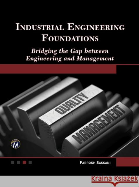 Industrial Engineering Foundations: Bridging the Gap Between Engineering and Management
